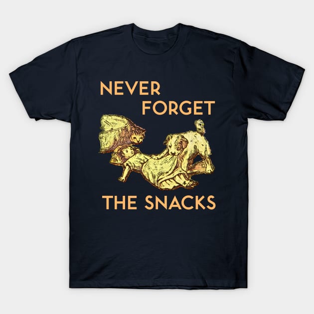 Never Forget the Snacks T-Shirt by kenrobin